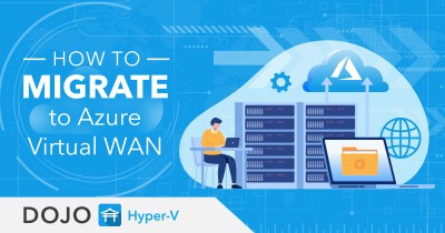 Migrating to Azure Virtual WAN – The Optimal Process Explained