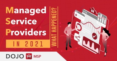 State of the MSP Industry: What Happened in 2021?