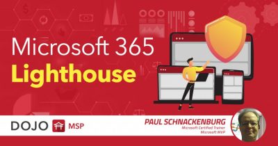 Microsoft 365 Lighthouse – Simple M365 Management for MSPs