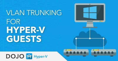 VLAN Trunking for Hyper-V Guests