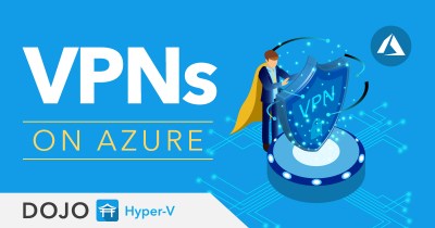 How to Use Virtual Private Networks (VPNs) on Azure
