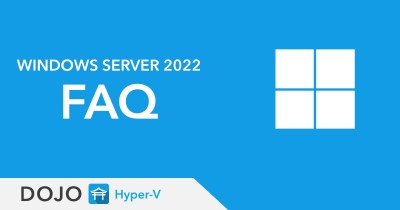 The 40 Most Critical Windows Server 2022 Questions Answered