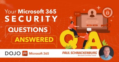 Your Microsoft 365 Security Questions Answered
