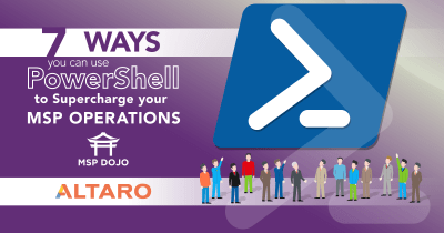 7 Ways You Can Use PowerShell To Supercharge Your MSP Operations