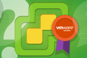 22 VMware Certification Questions Answered